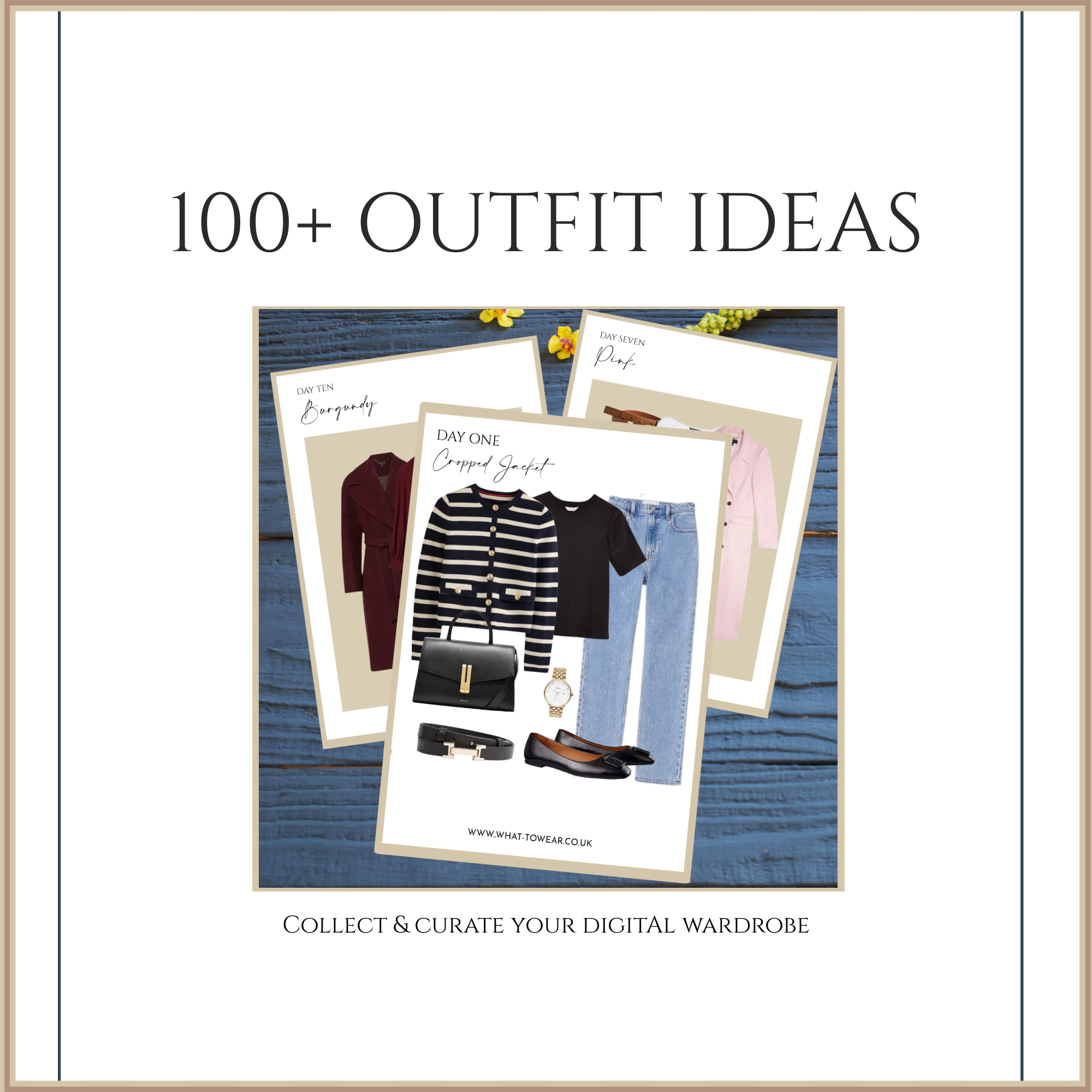 Digital wardrobe guide with 100+ outfit ideas.